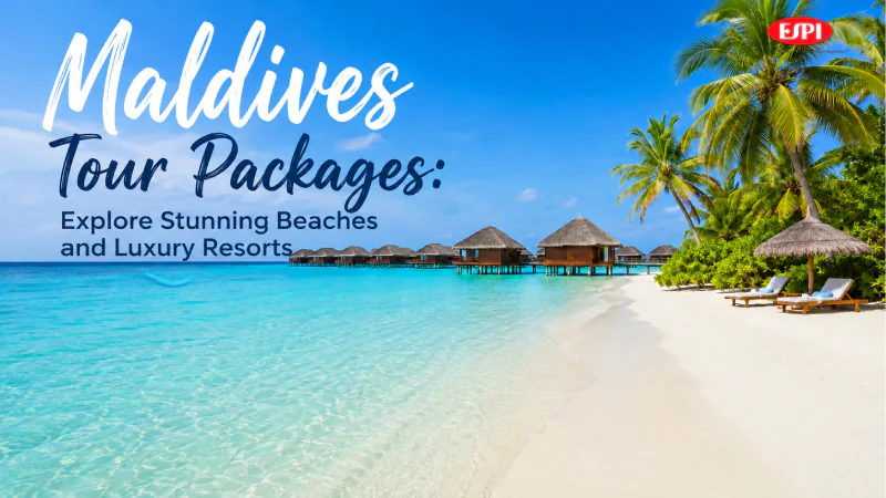 Maldives Tour Packages: Explore Stunning Beaches and Luxury Resorts