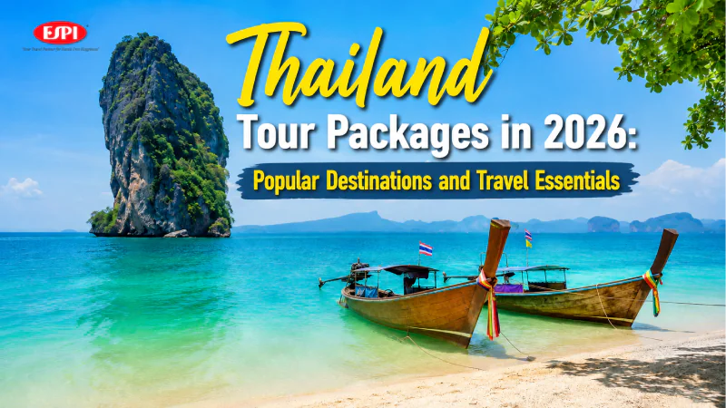 Thailand Tour Packages in 2026: Popular Destinations and Travel Essentials