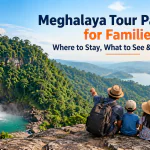 Meghalaya Tour Packages for Families: Where to Stay, What to See & What to Skip