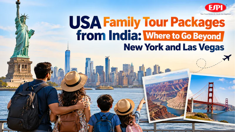 USA Family Tour Packages from India: Where to Go Beyond New York and Las Vegas