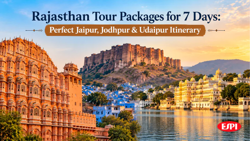 Rajasthan Tour Packages for 7 Days: Perfect Jaipur, Jodhpur & Udaipur Itinerary